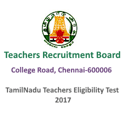 Tamil Nadu Teachers Eligibility Test (TNTET) 2017 Tamil Nadu Teachers Eligibility Test (TNTET) 2017