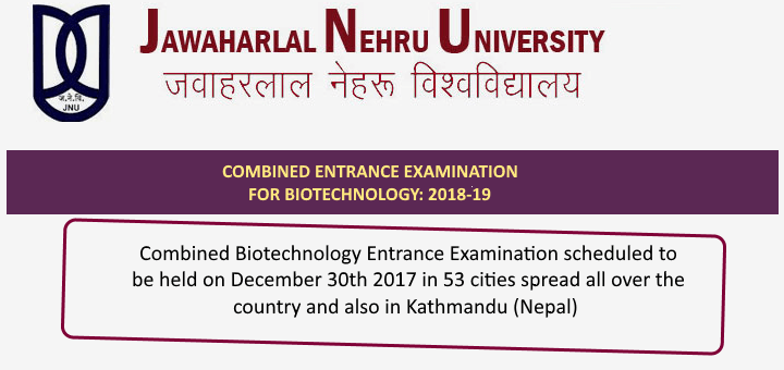 Jawaharlal Nehru University Combined Biotechnology Entrance Examination (JNUCBEE 2018-19)